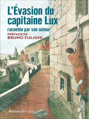 cover image of L'évasion du capitaine Lux racontée par son auteur